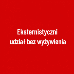 Udział eksternistyczny, bez wyżywienia