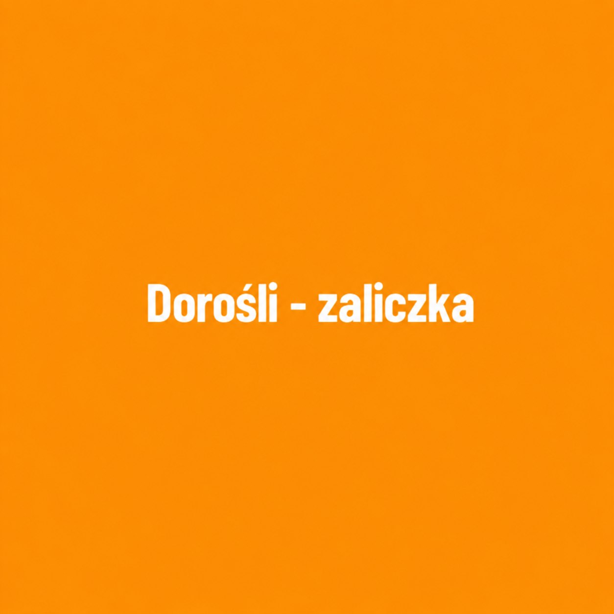 Zaliczka - Udział pełny, Osoba dorosła